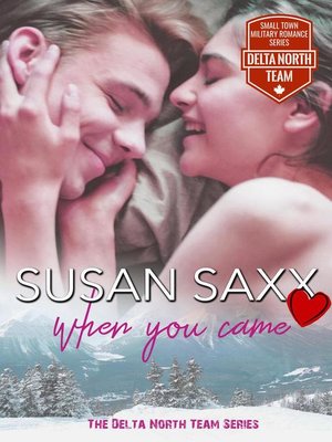 cover image of When You Came--A Delta North Valentine's Day Romance